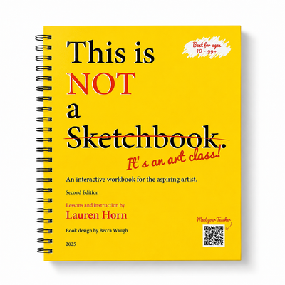 This is Not a Sketchbook, It's an Art Class by Lauren Horn